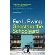 Ghosts in the Schoolyard,9780226526164