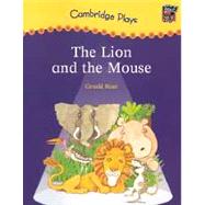 Cambridge Plays: The Lion and the Mouse
