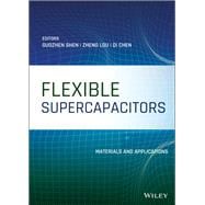 Flexible Supercapacitors Materials and Applications