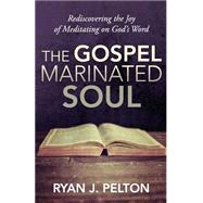 The Gospel Marinated Soul