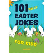 101 Silly Easter Jokes for Kids,9781646046164