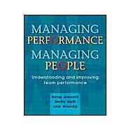 Managing Performance, Managing People : Understanding and Improving Team Performance