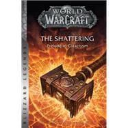 World of Warcraft: The Shattering - Prelude to Cataclysm