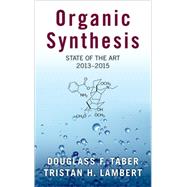 Organic Synthesis State of the Art, 2013-2015
