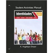 Student Activities Manual for Identidades Exploraciones e interconexiones
