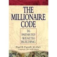 The Millionaire Code 16 Paths to Wealth Building