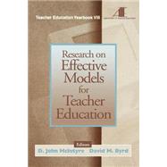Research on Effective Models for Teacher Education : Teacher Education Yearbook VIII