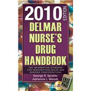 Delmar Nurse’s Drug Handbook 2010 Edition