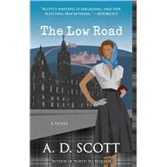 The Low Road A Novel