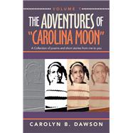 The Adventures of  “Carolina Moon”
