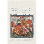 The Norman Conquest in English History Volume I: A Broken Chain?