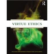 Virtue Ethics: A Contemporary Introduction