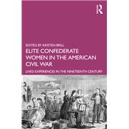 Women in the American Civil War: Lived Experiences in the Nineteenth Century
