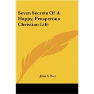 Seven Secrets of a Happy, Prosperous Christian Life