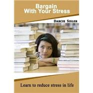 Bargain With Your Stress