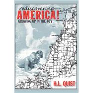 Rediscover America! Growing Up In The 40's
