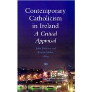 Contemporary Catholicism in Ireland: A Critical Appraisal