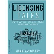Licensing Tales Captivating Stories from Industry Legends