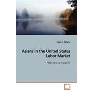 Asians in the United States Labor Market