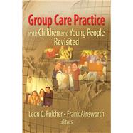 Group Care Practice with Children and Young People Revisited