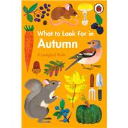 What to Look For in Autumn