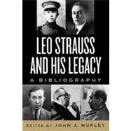 Leo Strauss and His Legacy A Bibliography