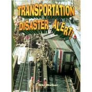 Transportation Disaster Alert!