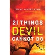 21 Things the Devil Cannot Do,9780800796167