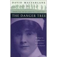 The Danger Tree Memory, War and the Search for a Family's Past