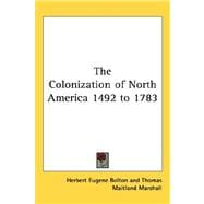 The Colonization of North America 1492 to 1783