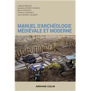 Manuel d'archéologie médiévale et moderne - 2e éd.