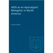 AIDS As an Apocalyptic Metaphor in North America