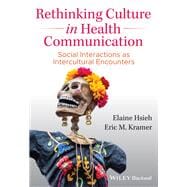 Rethinking Culture in Health Communication Social Interactions as Intercultural Encounters