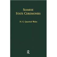 Siamese State Ceremonies: With Supplementary Notes