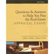 Questions and Answers to Help You Pass the Real Estate Appraisal Exam