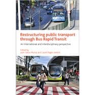Restructuring Public Transport Through Bus Rapid Transit