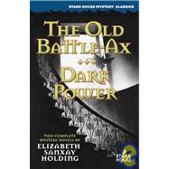 The Old Battle Ax / Dark Power