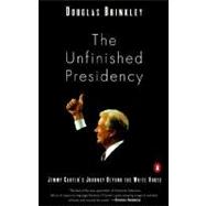 Unfinished Presidency : Jimmy Carter's Journey to the Nobel Peace Prize