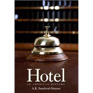 Hotel : An American History