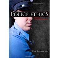 POLICE ETHICS: Crisis in Law Enforcement