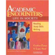 Academic Encounters: Life in Society Student's book: Reading, Study Skills, and Writing