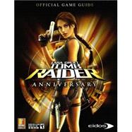 Lara Croft Tomb Raider Anniversary : Prima Official Game Guide