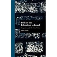 Politics and Education in Israel: Comparisons with the United States