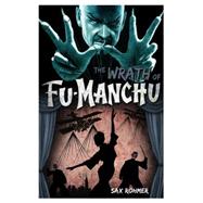 Fu-Manchu - The Wrath of Fu-Manchu and Other Stories