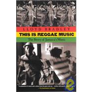 This Is Reggae Music: The Story of Jamaica's Music