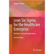 Lean Six Sigma for the Healthcare Enterprise