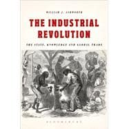 The Industrial Revolution The State, Knowledge and Global Trade