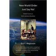 New World Order / Just Say No!