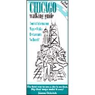 Chicago Walking Guide : Tourist Information, Maps, Walks, Restaurants, No Hotels!
