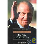 El Rey / The King: Conversaciones Con D. Juan Carlos I de Espana / Conversations With D. Juan Carlos I of Spain